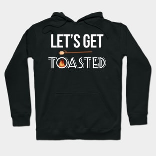 Let's Get Toasted Funny Camping Fire Design Hoodie